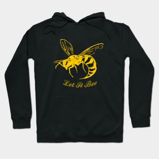 Let It bee Hoodie